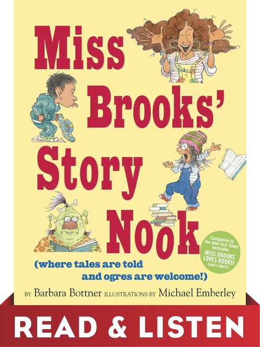Title details for Miss Brooks' Story Nook (Where Tales Are Told and Ogres Are Welcome) by Barbara Bottner - Available